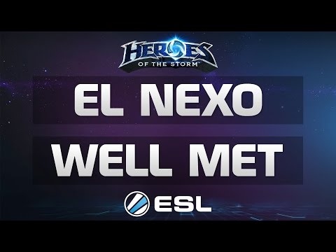 Heroes of the Storm - El Nexo vs. Well Met - ESL Major League - Season 1 EU - Groupstage
