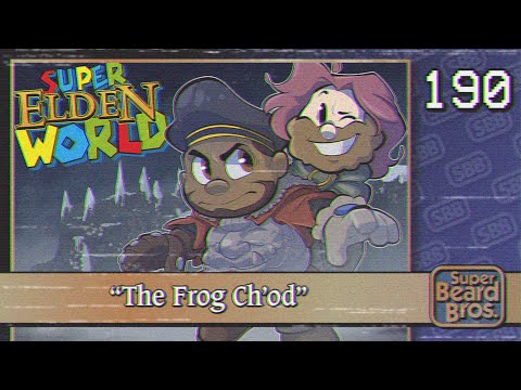 Elden Ring | Ep. #190 | The Frog Ch’od