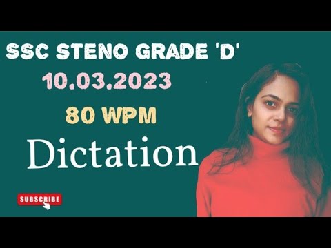 10.03.2023 - SSC Steno Rescheduled Skill Exam matter Dictation Grade 'D' || 80 WPM