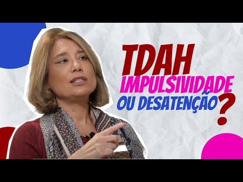 TDAH - IMPULSIVIDADE OU DESATENÇÃO? | ANA BEATRIZ