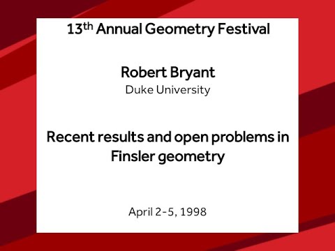 Recent results and open problems in Finsler geometry - Robert Bryant