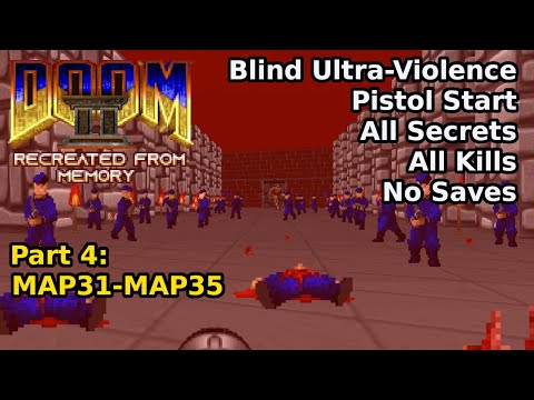 Doom II But Something's Not Right - Part 4: MAP31-MAP35 (Blind Ultra-Violence 100%)