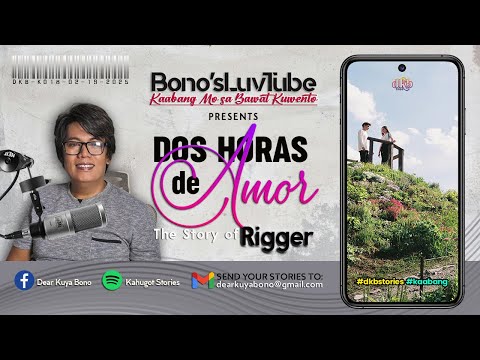 DOS HORAS DE AMOR | Kuwento ni Rigger | DKB-K018