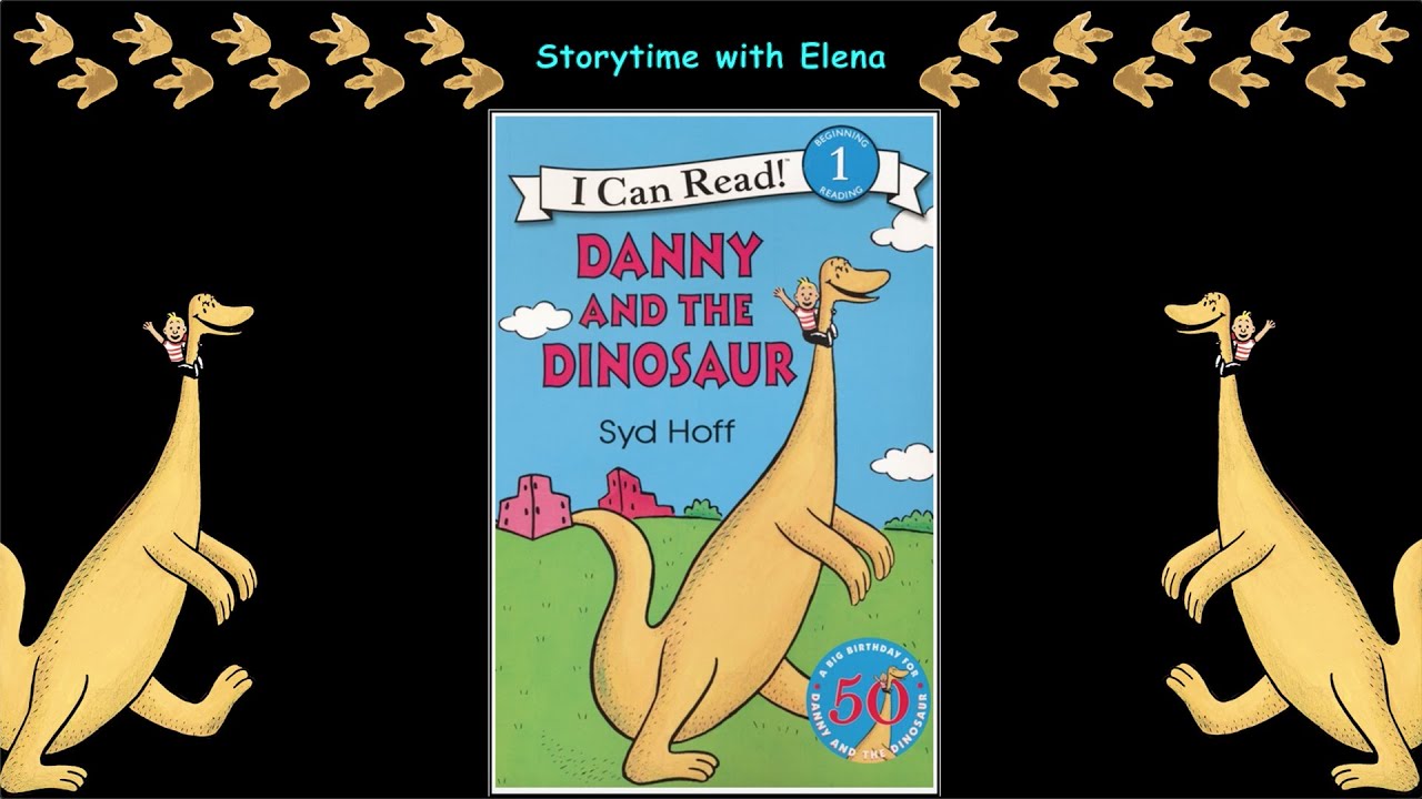 🦕Danny and the Dinosaur by Syd Hoff - Children's Book Read Aloud | Storytime with Elena