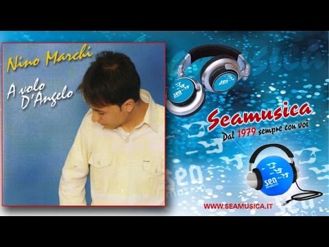 Nino Marchi - T'Innamorero' - Official Seamusica