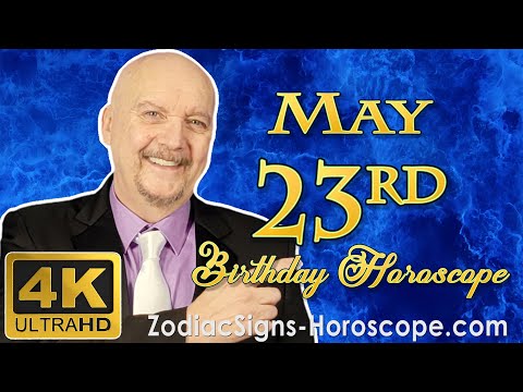 May 23 Zodiac Horoscope and Birthday Personality | May 23rd Birthday Personality Horoscope Astrology