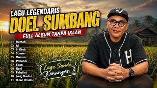 Download lagu LAGU LEGENDARIS DOEL SUMBANG FULL ALBUM TANPA IKLAN #popular mp3
