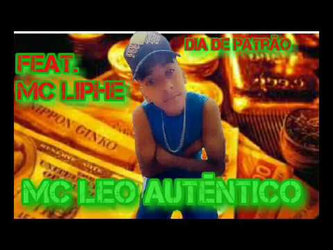 MC LEO AUTÊNTICO feat MC Liphe e deyvinho boladão