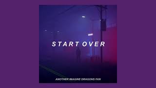 Start Over - Imagine Dragons // Sub. Español - Inglés