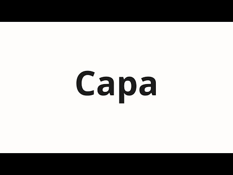 How to pronounce Capa