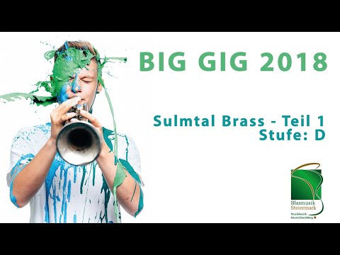 Sulmtal Brass Teil 1 - Musik in kleinen Gruppen - Bezirkswettbewerb 2018