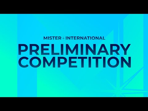 MISTER INTERNATIONAL 2025 - PRELIMINARY