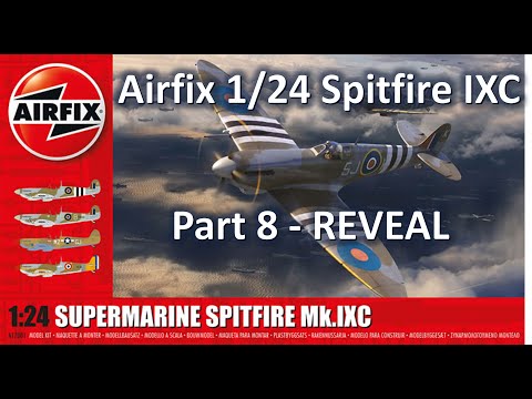 Airfix 1:24 Spitfire Mk IXc New Kit: Episode 08 REVEAL