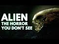 Alien The Horror You Don T See Video Essay
