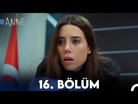 Anne 16. Bölüm HD