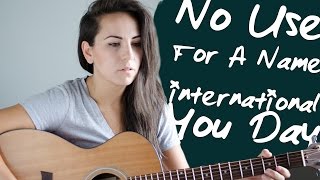 International You Day - No Use For A Name/Tony Sly (Acoustic Cover by Ashley Sloggett)