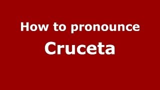 How to pronounce Cruceta