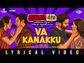 Va Kanakku Lyrical Manmatha Leelai Ashok Selvan Premji Amaren Venkat Prabhu