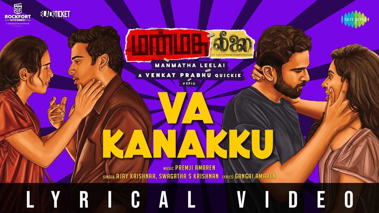 Va Kanakku Song Lyrics | Manmatha Leelai | Ajay Krishnaa, Swagatha S. Krishnan