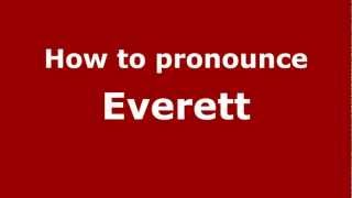 How to pronounce Everett