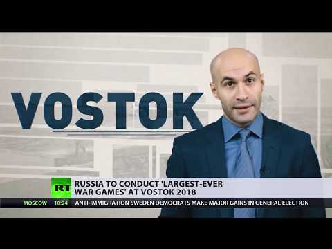 Vostok 2018; Russia To Conduct 'Largest-Ever War Games'