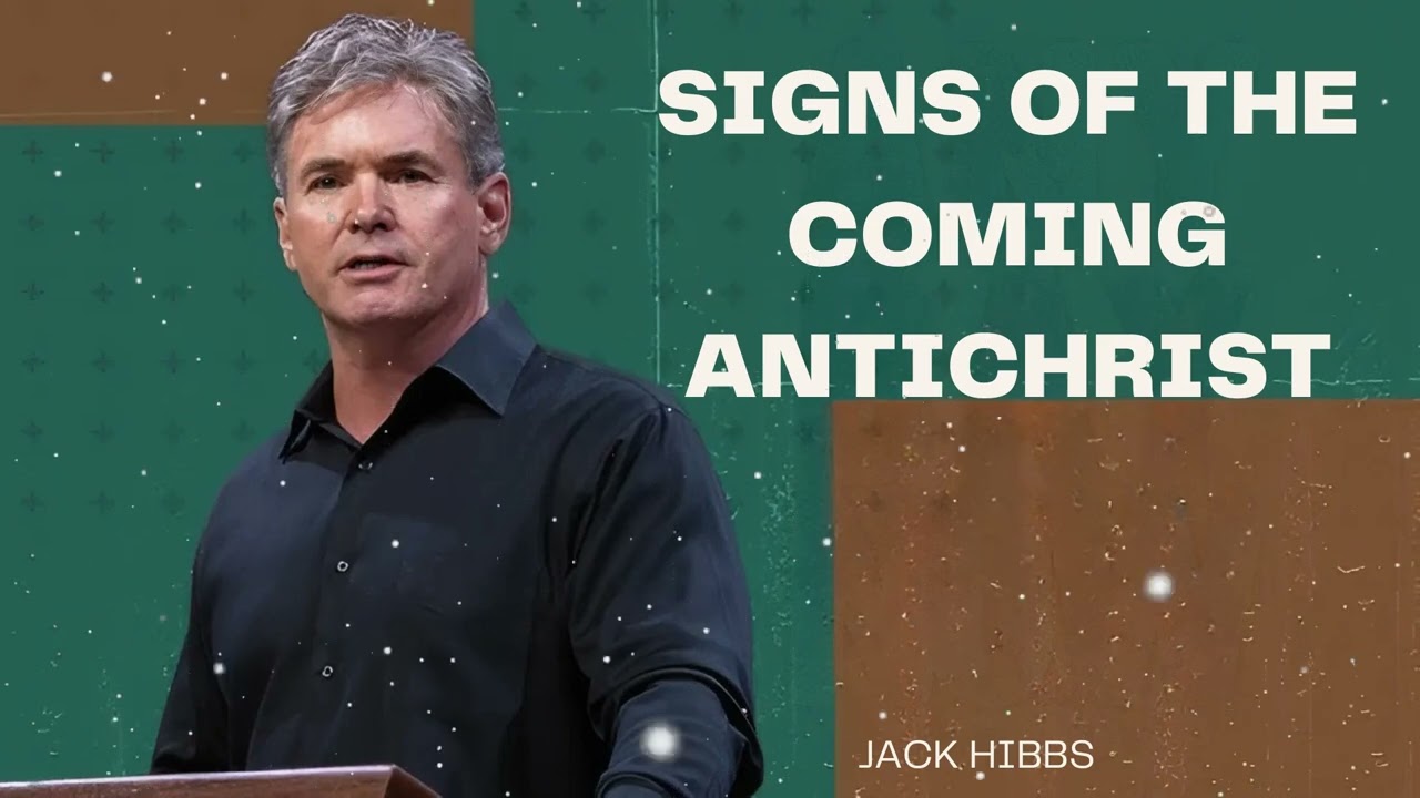 Signs Of The Coming Antichrist - Jack Hibbs Message