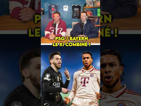 🚨 PSG / BAYERN : Le XI COMBINÉ 🔥#psg #paris #bayern #foot #football #shorts #ucl #ldc #football