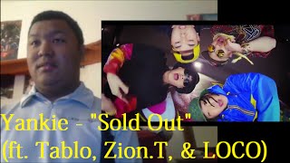 Yankie - "Sold Out" (ft. Tablo, Zion.T, & LOCO) M/V Reaction