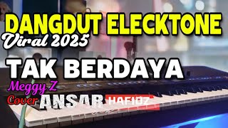 Download lagu LAGU DANGDUT ELECKTONE VIRAL 2025/TAK BERDAYA/MEGGY Z/COVER BY ANSAR mp3 Download lagu LAGU DANGDUT ELECKTONE VIRAL 2025/TAK BERDAYA/MEGGY Z/COVER BY ANSAR mp3