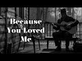 Because You Loved Me This Song Broke Everyone S Heart YOUTOU Tunes