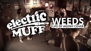 Weeds (Life Of Agony Cover)