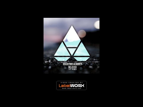 Disco Fries, Giiants - Believer (VIP Remix)