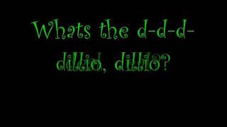 Whats the dillio lyrics