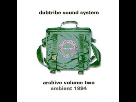 Dubtribe Sound System - The Tree, The Ladder, The Chariot And The Self