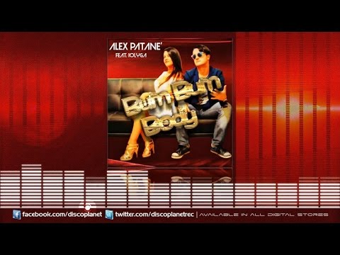 Alex Patane'  Ft. Iolyga - Bum Bum Body