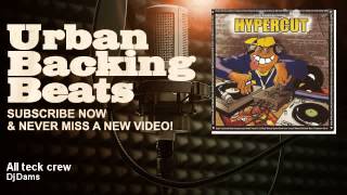 Dj Dams - All teck crew - URBAN BACKING BEATS
