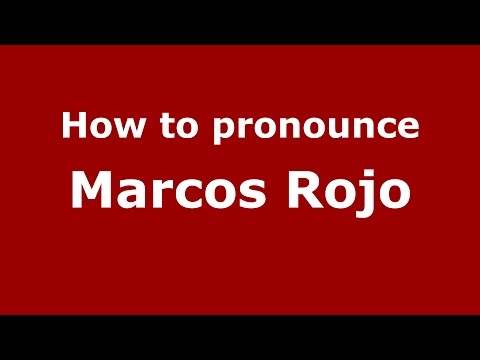 How to pronounce Marcos Rojo (Spanish/Argentina) - PronounceNames.com