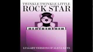 Girl on Fire Lullaby Versions of Alicia Keys by Twinkle Twinkle Little Rock Star