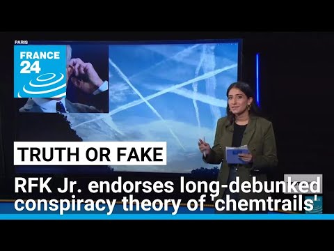 RFK Jr. endorses long-debunked conspiracy theory of 'chemtrails' • FRANCE 24 English