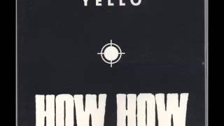 Yello - How How (Fluke Radio Edit)