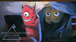 Call Me Karizma - Monster (Under My Bed)