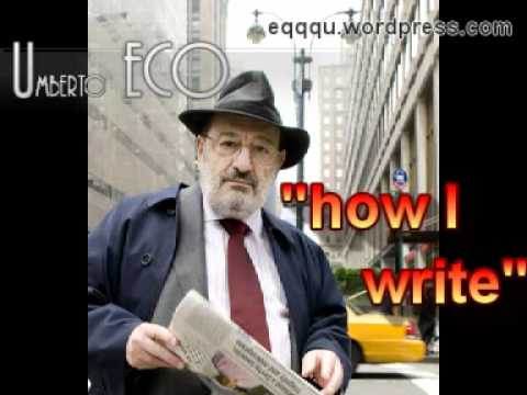 Umberto Eco - "How I Write" (5 Oct. 2008)