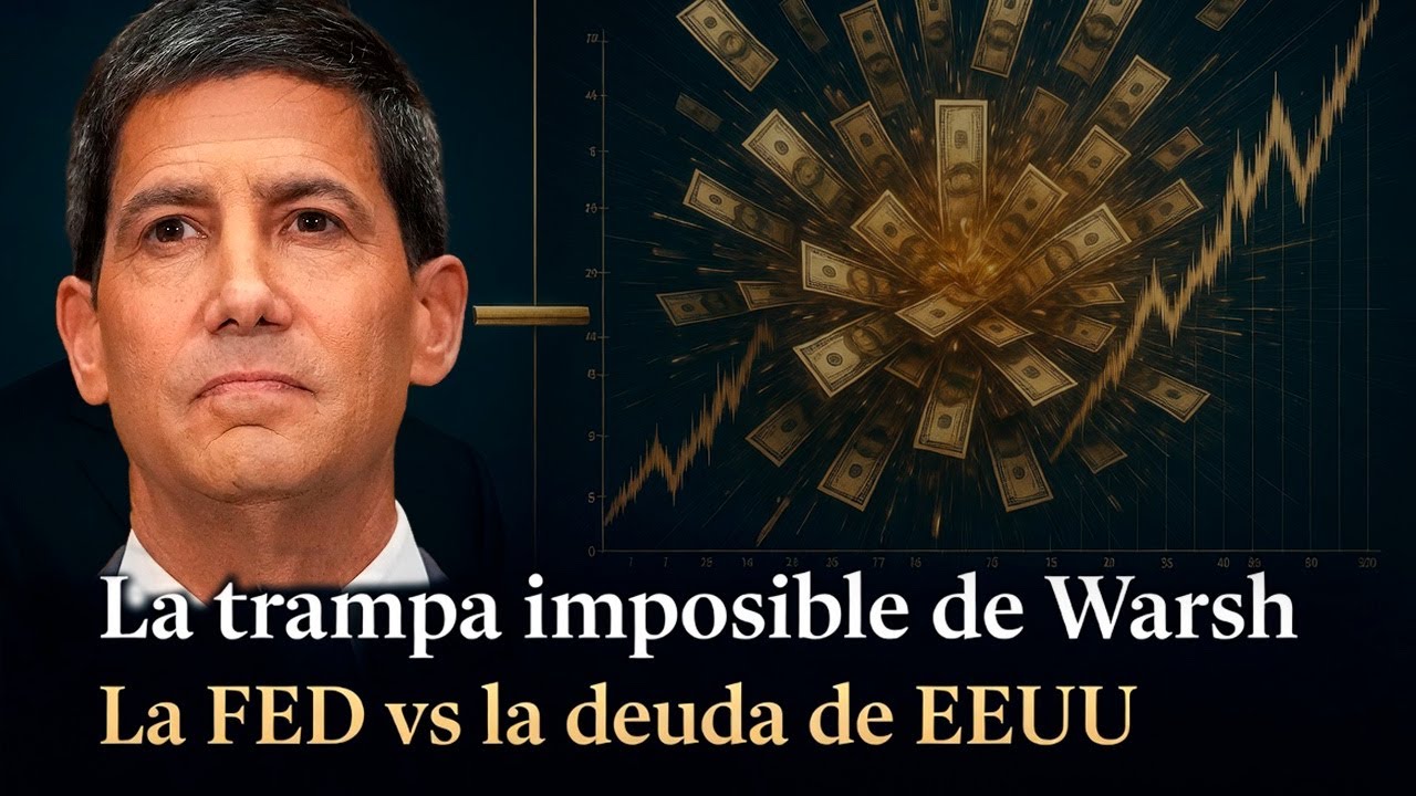 La Trampa Imposible de Warsh: La FED vs la deuda de EEUU