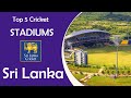 Top 5 Cricket Stadiums in Sri Lanka