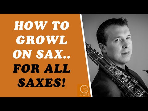 How To Growl On Saxophone