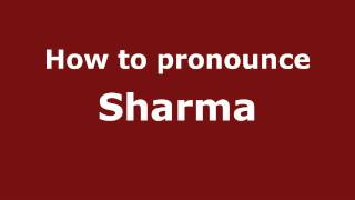 How to pronounce Sharma