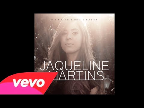 Jaqueline Martins - Nascido Pra Vencer