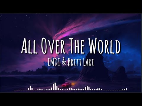 EMDI & Britt Lari - All Over The World (Lyrics)