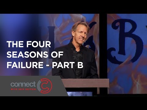 The Four Seasons Of Failure - Part B | Connect with Skip Heitzig