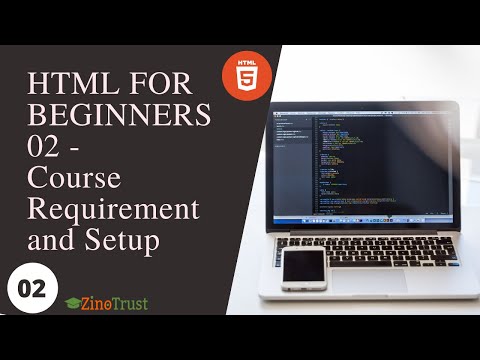 HTML For Beginners 02 Course Requirement and Setup